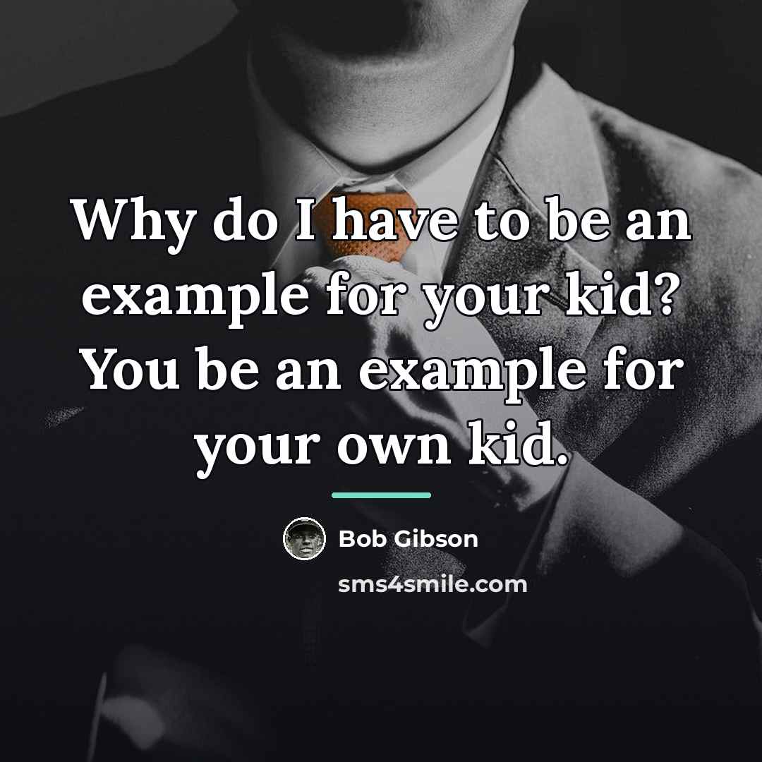 “Why do I have to be an example for your…” quote by Bob Gibson