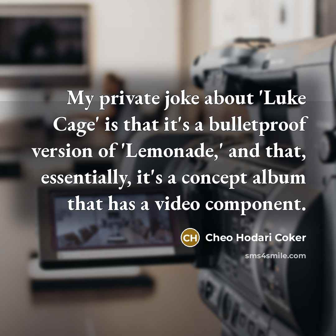 “My private joke about 'Luke Cage' is that it's a…” quote by Cheo Hodari Coker