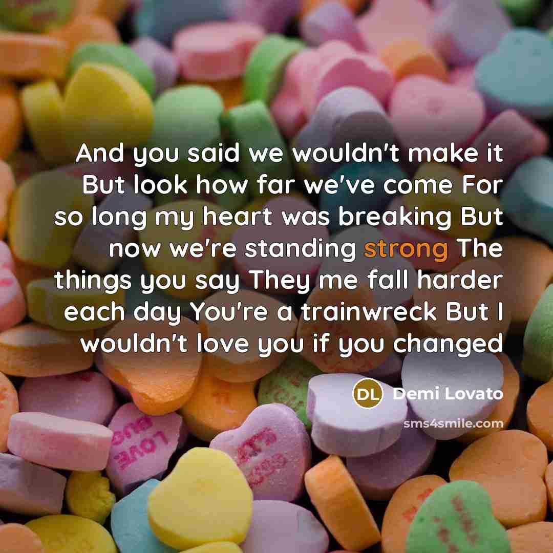 “And you said we wouldn't make it But look how…” quote by Demi Lovato