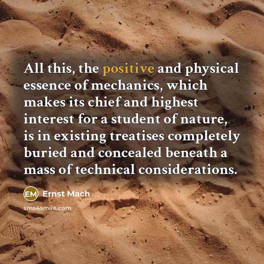 “All this, the positive and physical essence of mechanics, which…” quote by Ernst Mach