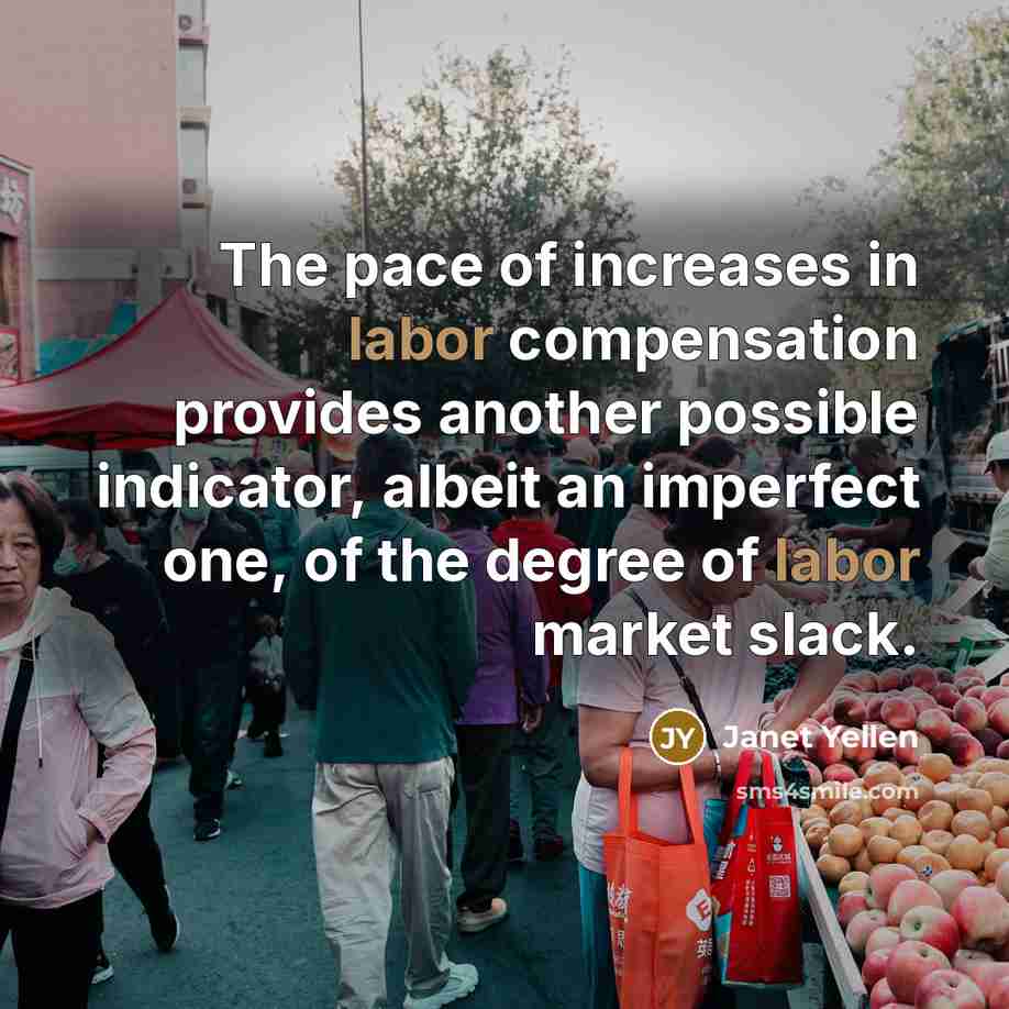 “The pace of increases in labor compensation provides another possible…” quote by Janet Yellen