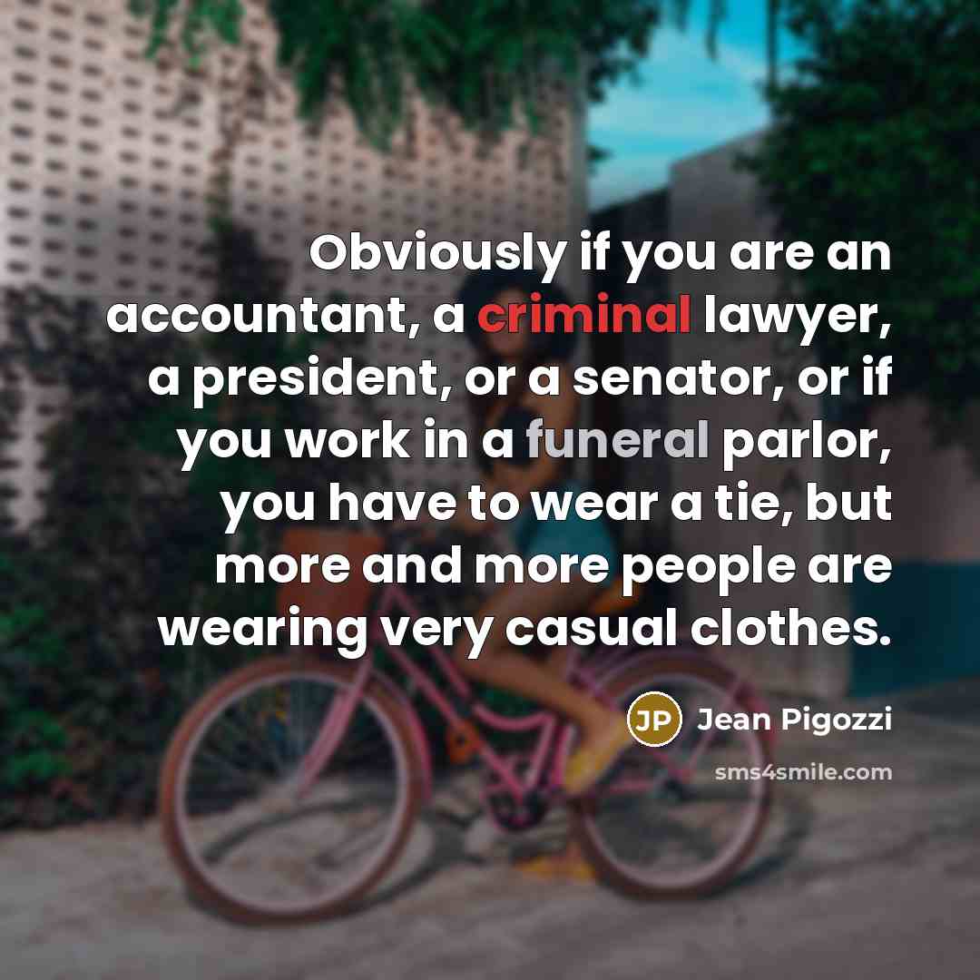 “Obviously if you are an accountant, a criminal lawyer, a…” quote by Jean Pigozzi
