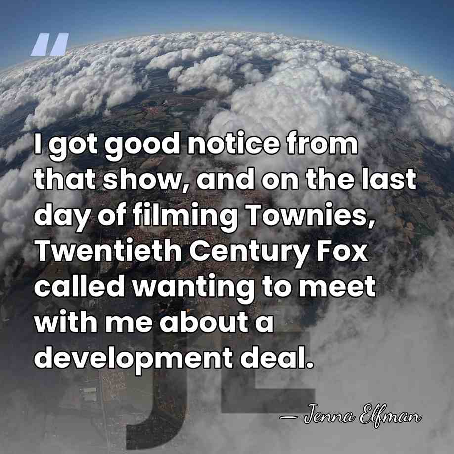 I got good notice from that show, and on the last day&hellip; - Jenna Elfman