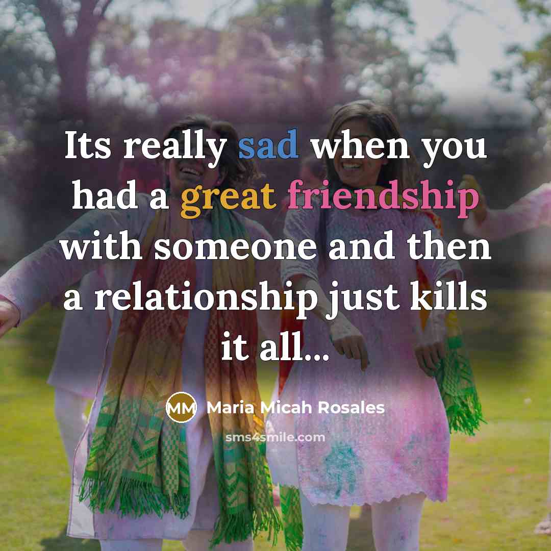 “Its really sad when you had a great friendship with…” quote by Maria Micah Rosales