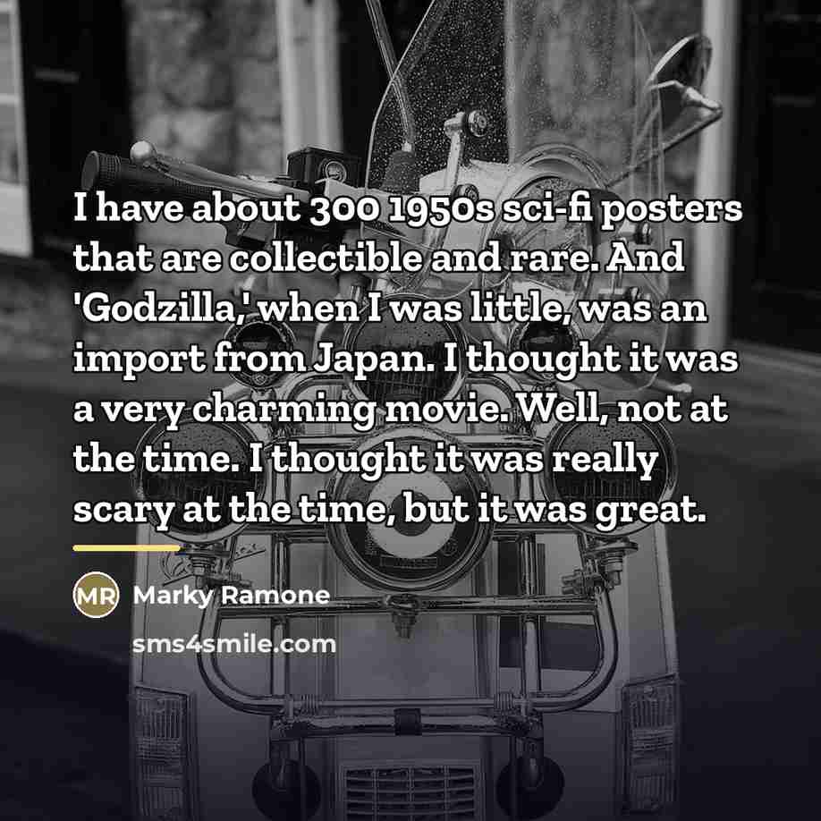 “I have about 300 1950s sci-fi posters that are collectible…” quote by Marky Ramone