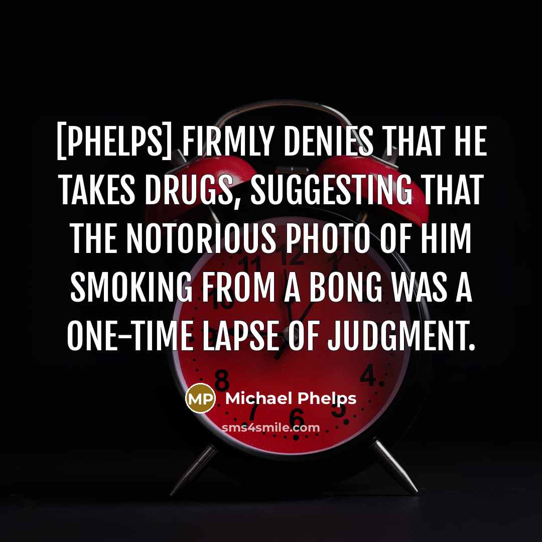 “[Phelps] firmly denies that he takes drugs, suggesting that the…” quote by Michael Phelps