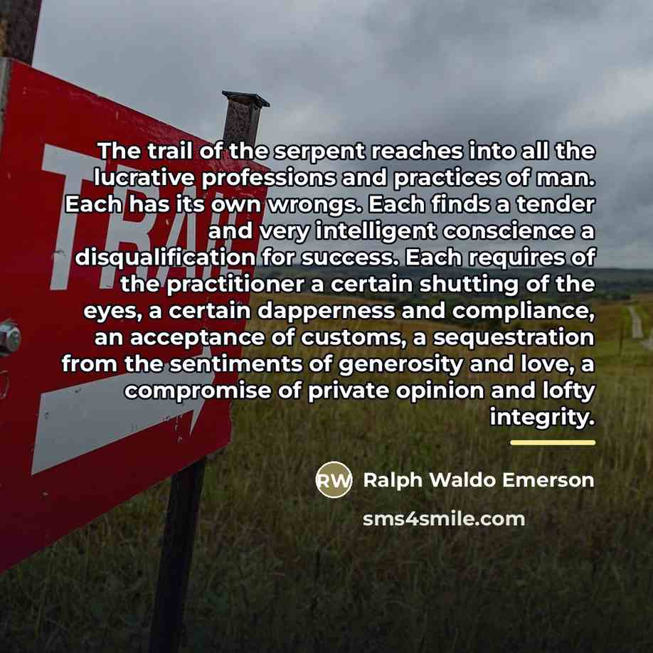 “The trail of the serpent reaches into all the lucrative…” quote by Ralph Waldo Emerson