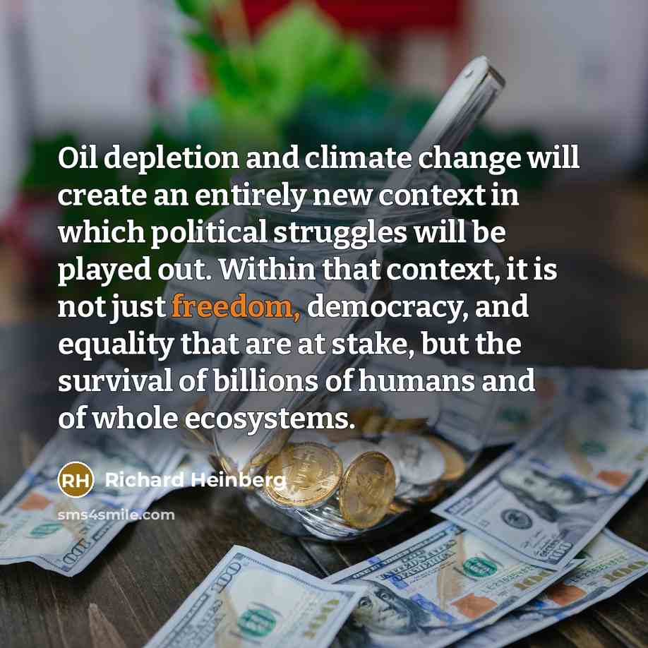 “Oil depletion and climate change will create an entirely new…” quote by Richard Heinberg