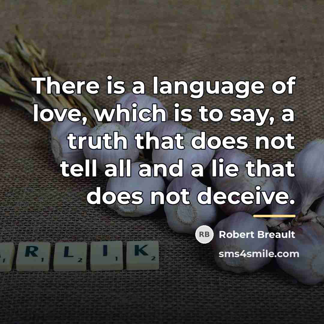 “There is a language of love, which is to say,…” quote by Robert Breault