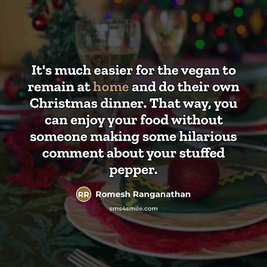 “It's much easier for the vegan to remain at home…” quote by Romesh Ranganathan
