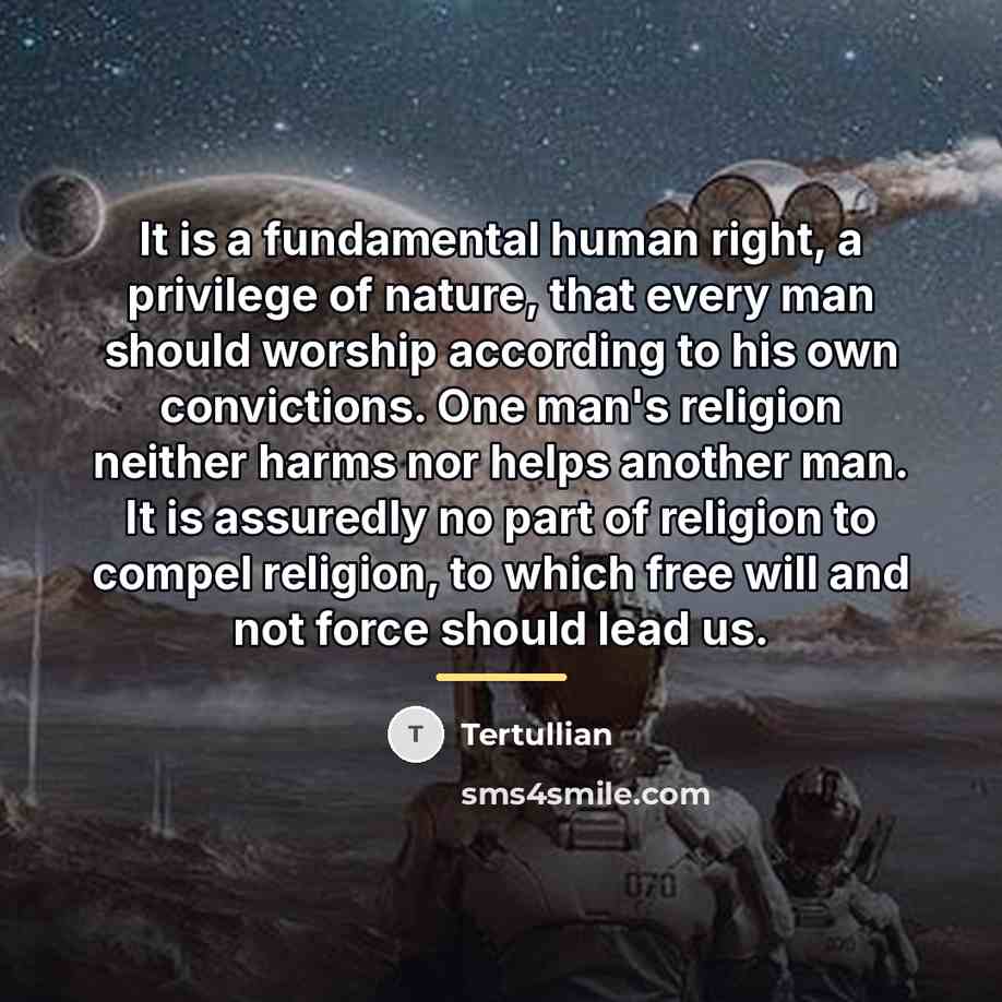 “It is a fundamental human right, a privilege of nature,…” quote by Tertullian