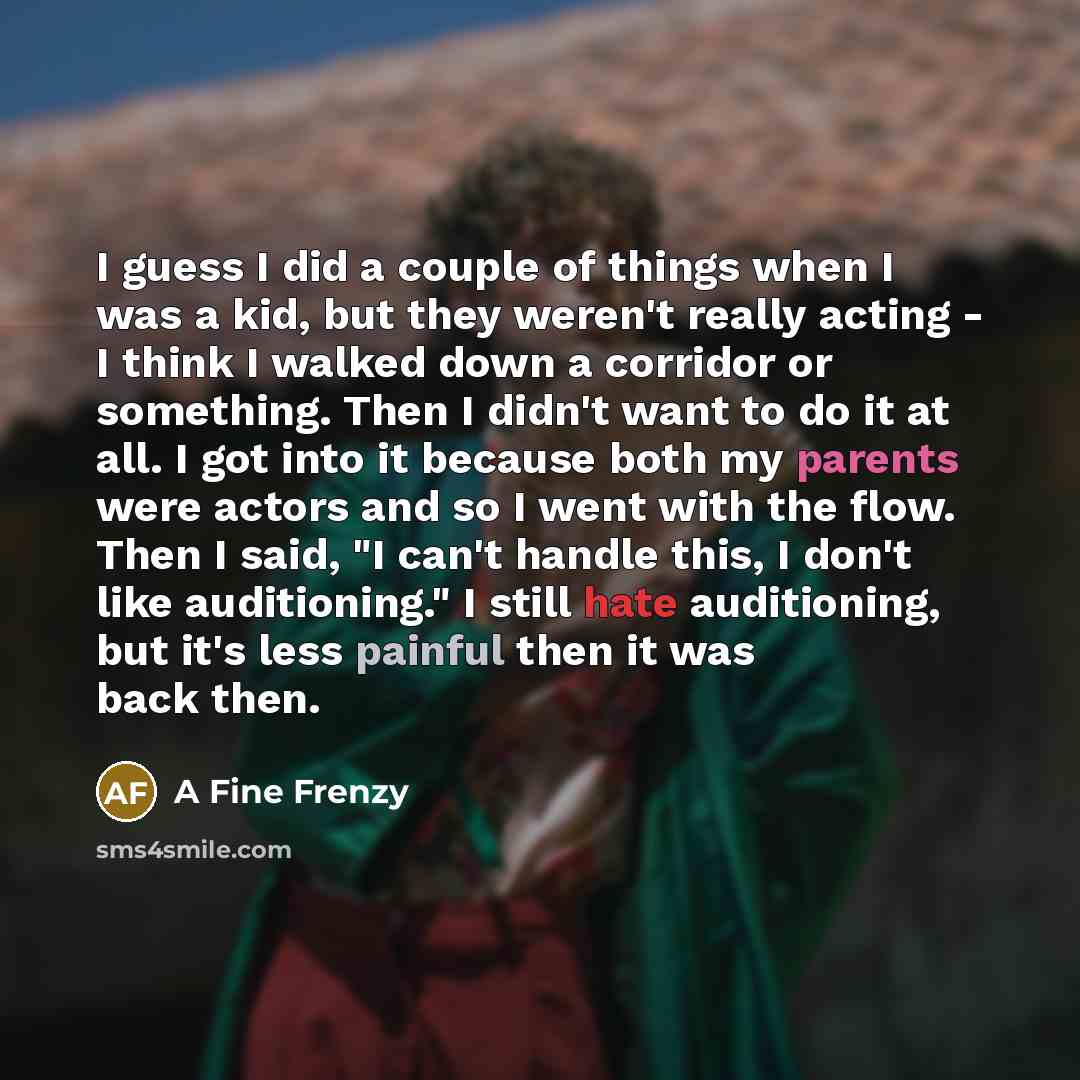 “I guess I did a couple of things when I…” quote by A Fine Frenzy