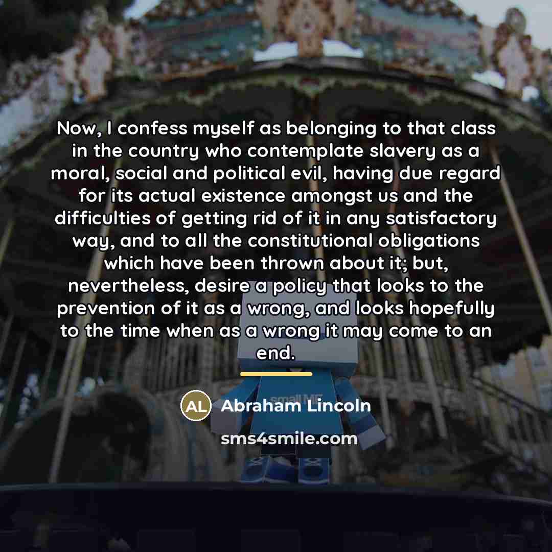“Now, I confess myself as belonging to that class in…” quote by Abraham Lincoln