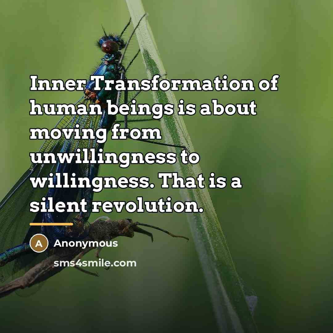“Inner Transformation of human beings is about moving from unwillingness…” quote by Anonymous