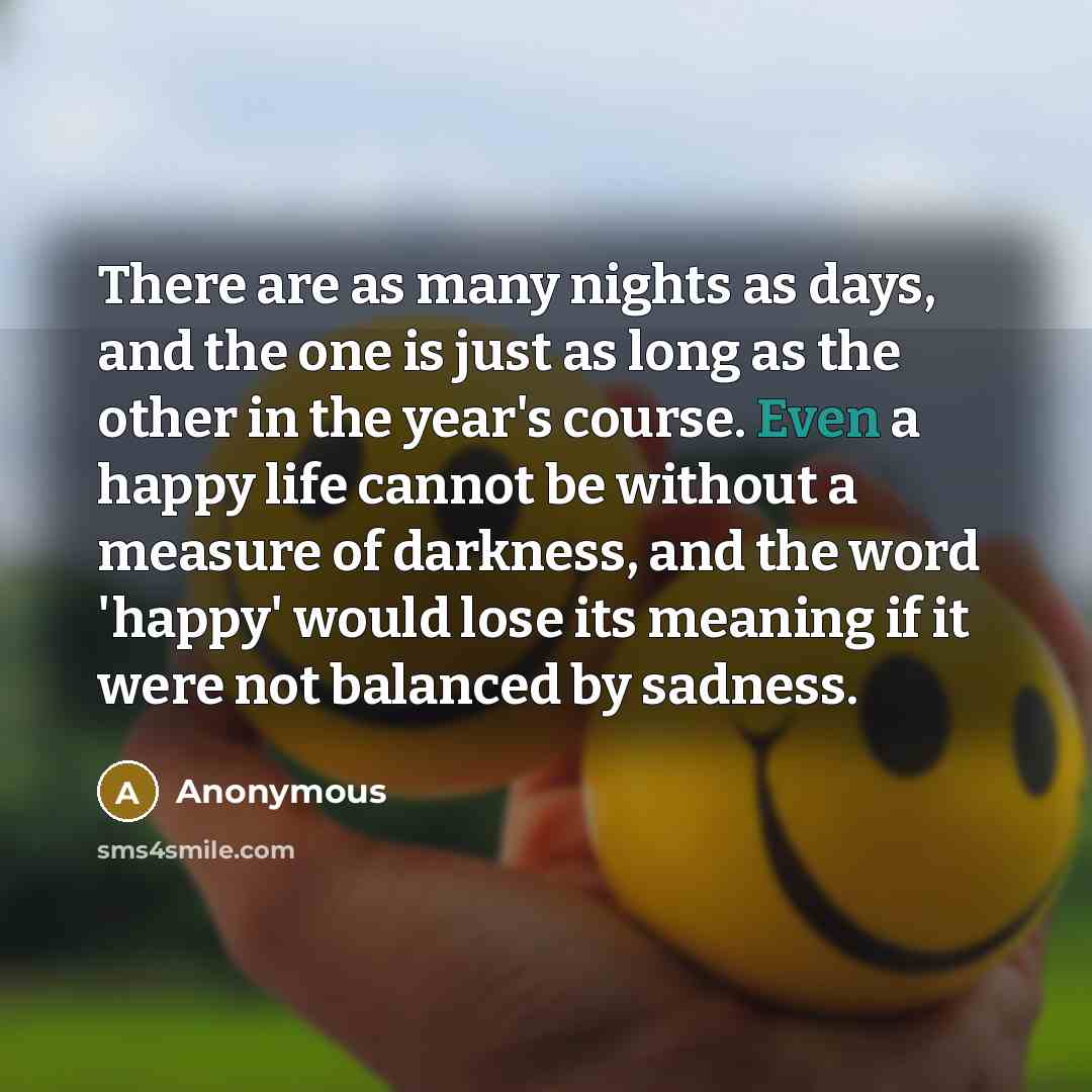 “There are as many nights as days, and the one…” quote by Anonymous