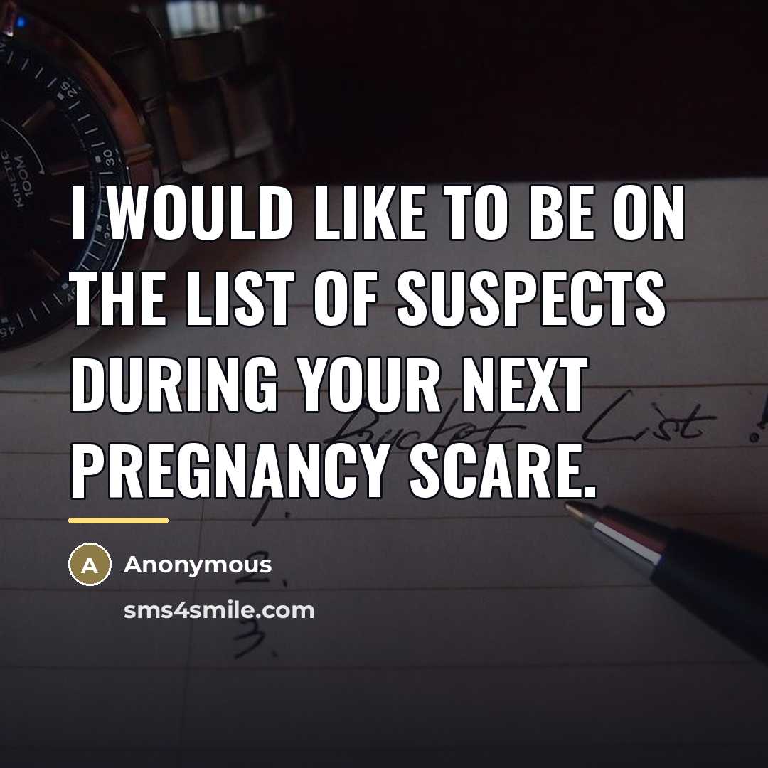 “I would like to be on the list of suspects…” quote by Anonymous