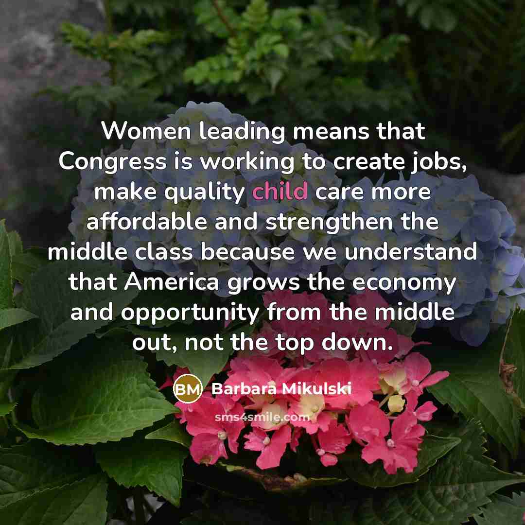 “Women leading means that Congress is working to create jobs,…” quote by Barbara Mikulski