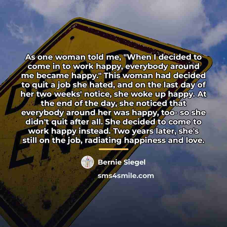 “As one woman told me, "When I decided to come…” quote by Bernie Siegel