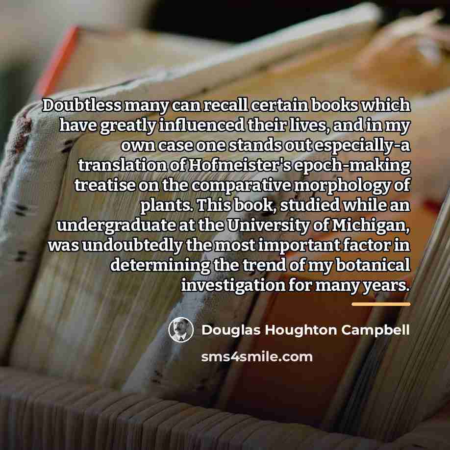 “Doubtless many can recall certain books which have greatly influenced…” quote by Douglas Houghton Campbell