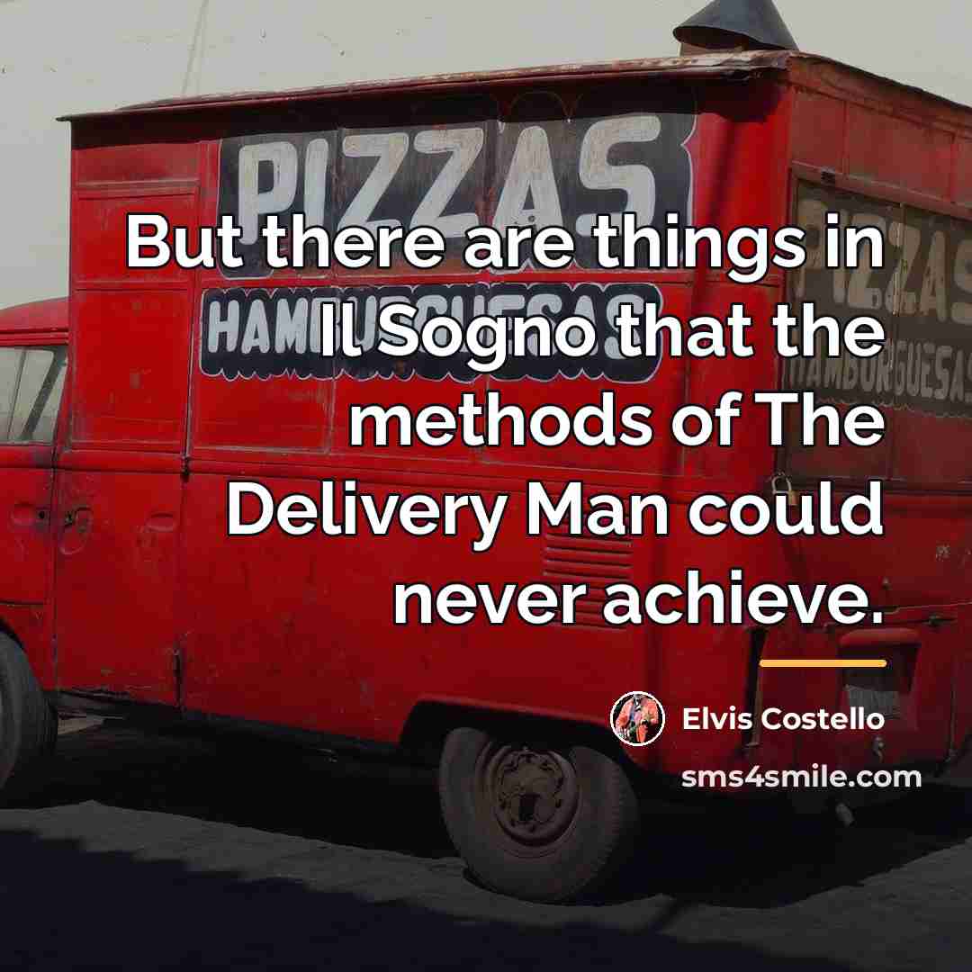 “But there are things in Il Sogno that the methods…” quote by Elvis Costello