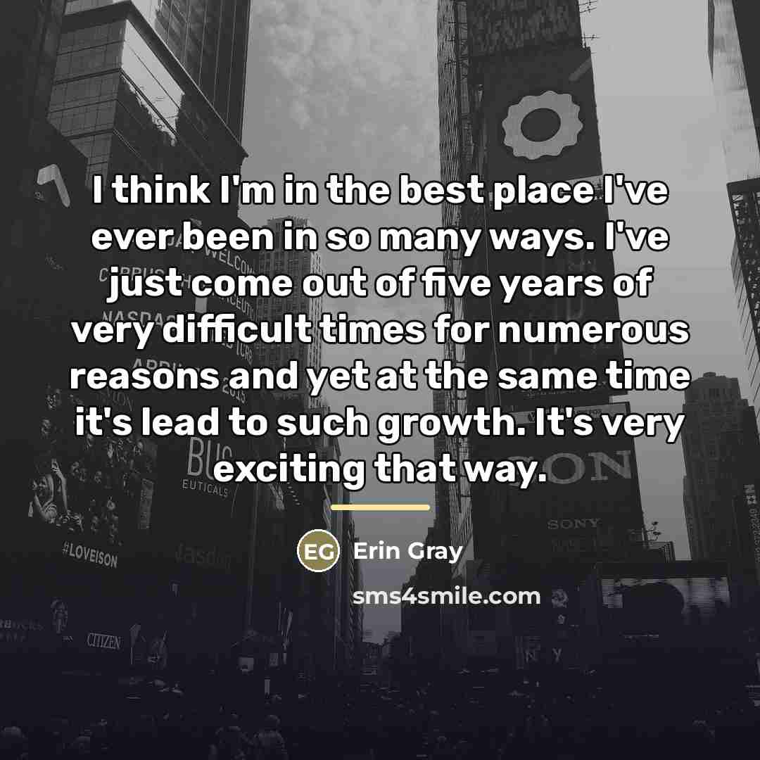 “I think I'm in the best place I've ever been…” quote by Erin Gray
