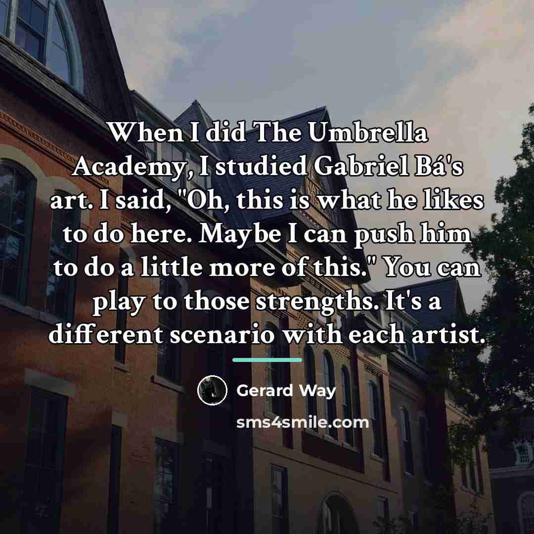“When I did The Umbrella Academy, I studied Gabriel Bá's…” quote by Gerard Way