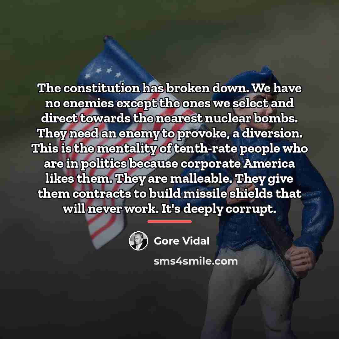 “The constitution has broken down. We have no enemies except…” quote by Gore Vidal