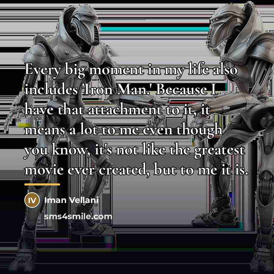 “Every big moment in my life also includes 'Iron Man.'…” quote by Iman Vellani