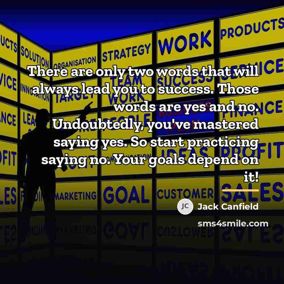 “There are only two words that will always lead you…” quote by Jack Canfield