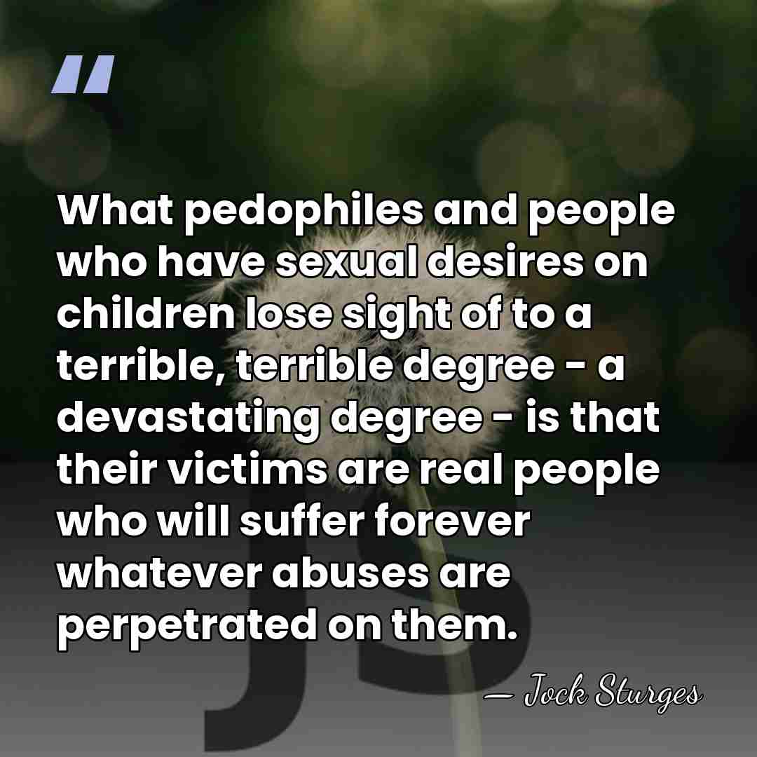 What pedophiles and people who have sexual desires on children lose sight&hellip; - Jock Sturges