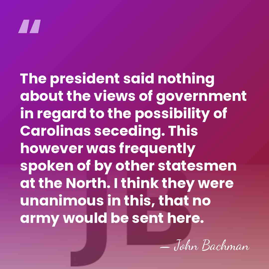 The president said nothing about the views of government in regard to&hellip; - John Bachman