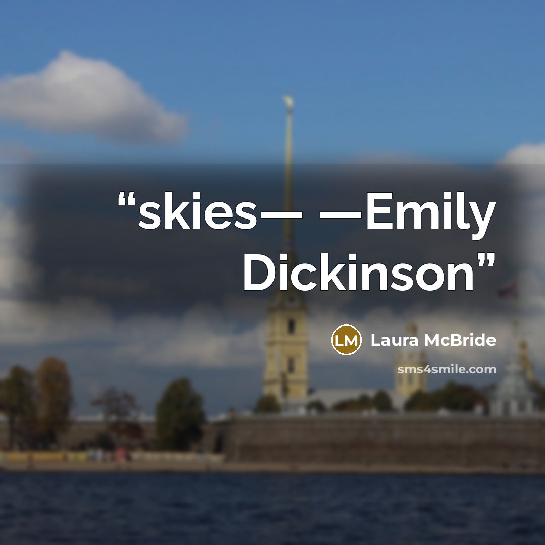 “skies— —Emily Dickinson” quote by Laura McBride