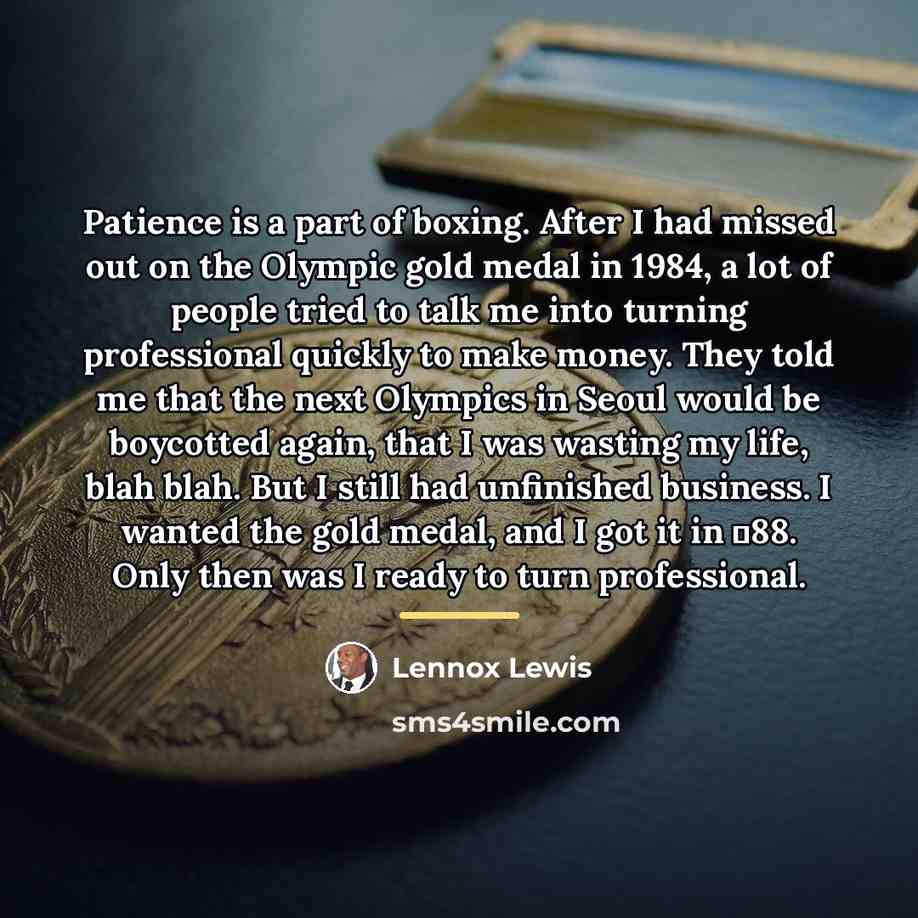 “Patience is a part of boxing. After I had missed…” quote by Lennox Lewis