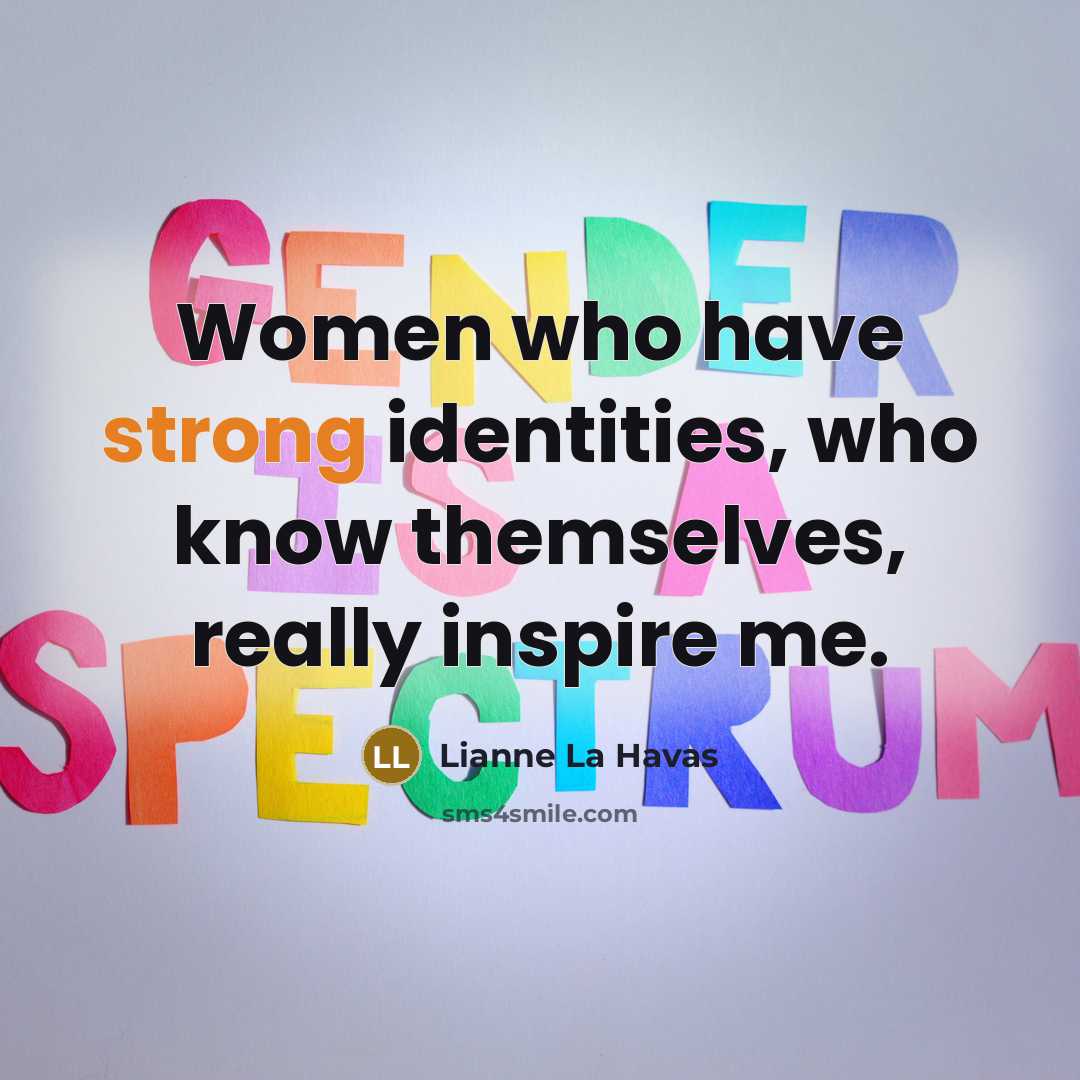 “Women who have strong identities, who know themselves, really inspire…” quote by Lianne La Havas