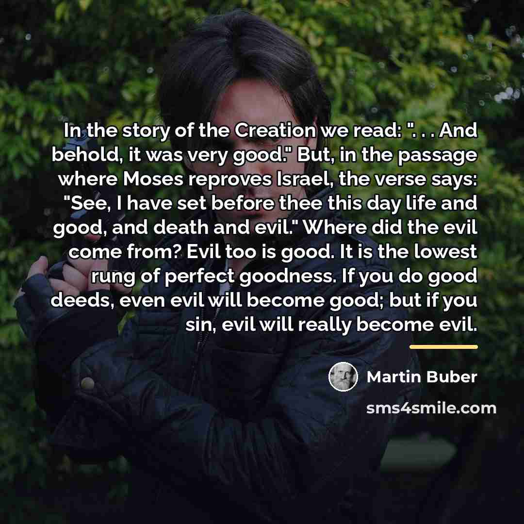 “In the story of the Creation we read: ". .…” quote by Martin Buber