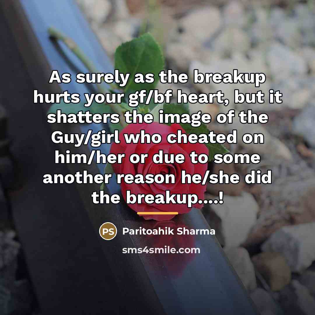 “As surely as the breakup hurts your gf/bf heart, but…” quote by Paritoahik Sharma