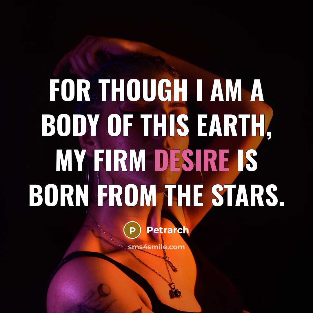 “For though I am a body of this earth, my…” quote by Petrarch