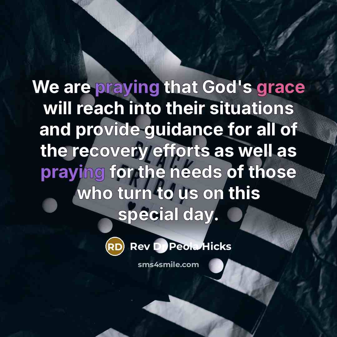 “We are praying that God's grace will reach into their situations and provide guidance for all of the recovery efforts as well as praying for the needs of those who turn to us on this special day.” quote by Rev Dr Peola Hicks