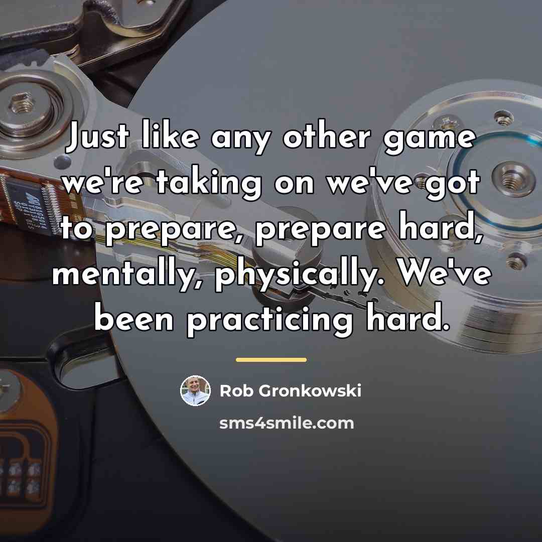 “Just like any other game we're taking on we've got…” quote by Rob Gronkowski