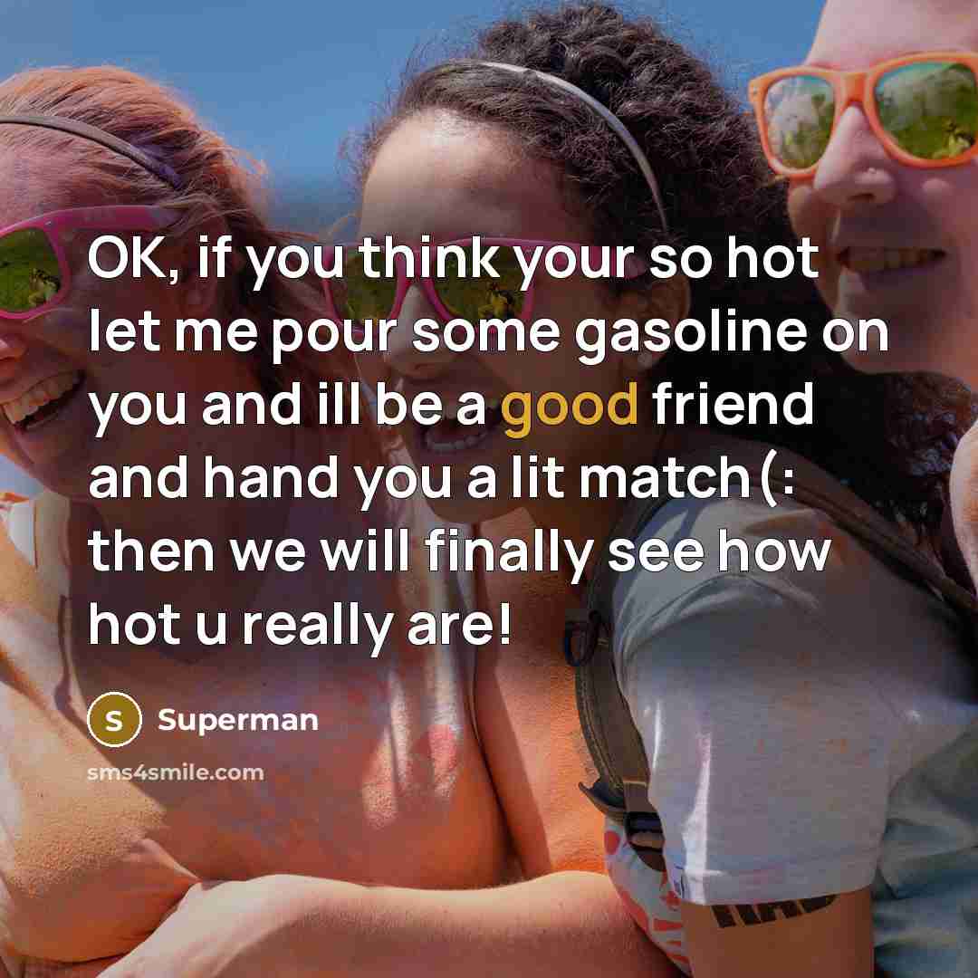 “OK, if you think your so hot let me pour…” quote by Superman