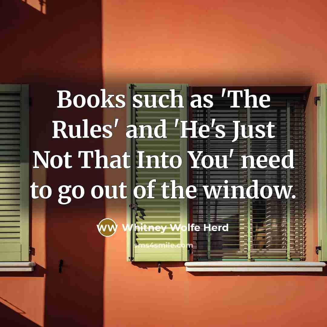“Books such as 'The Rules' and 'He's Just Not That…” quote by Whitney Wolfe Herd