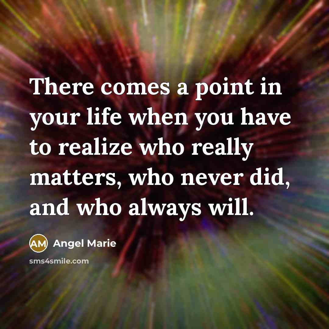 “There comes a point in your life when you have…” quote by Angel Marie