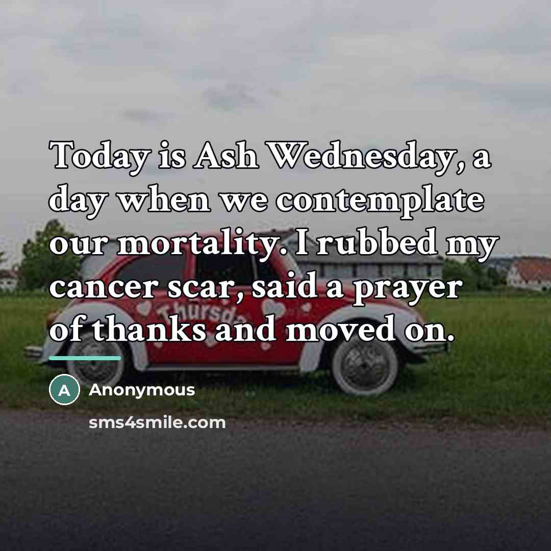 “Today is Ash Wednesday, a day when we contemplate our…” quote by Anonymous