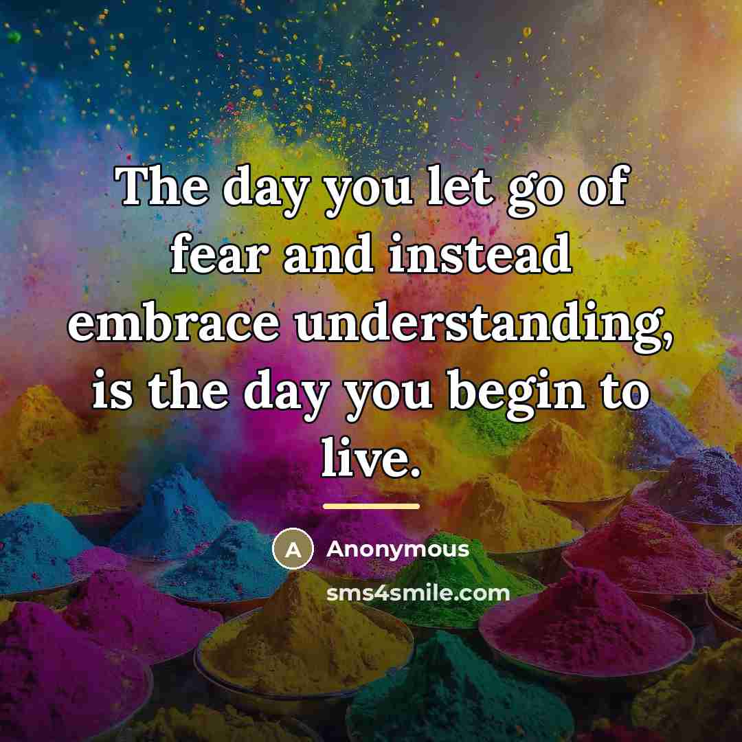 “The day you let go of fear and instead embrace…” quote by Anonymous