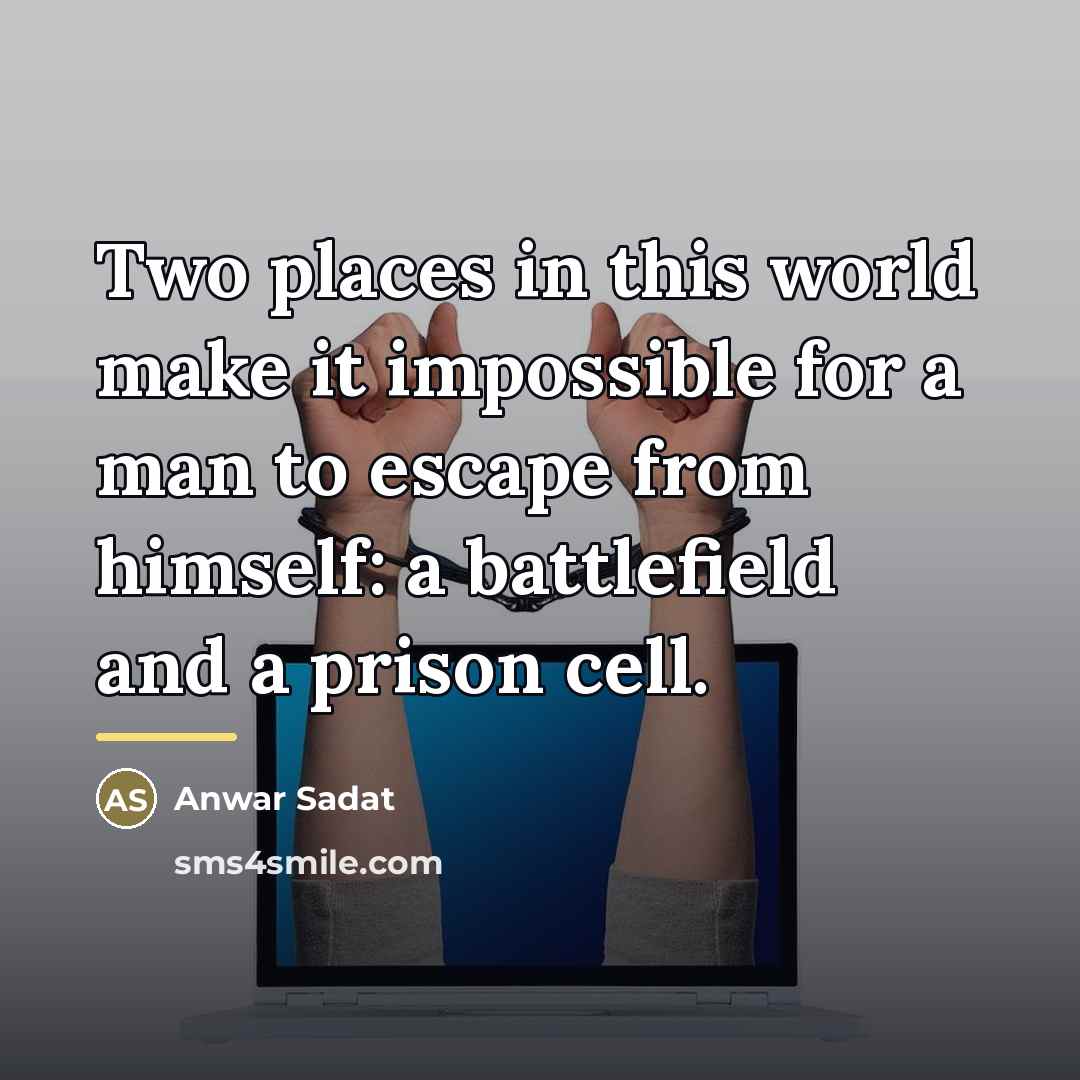 “Two places in this world make it impossible for a…” quote by Anwar Sadat