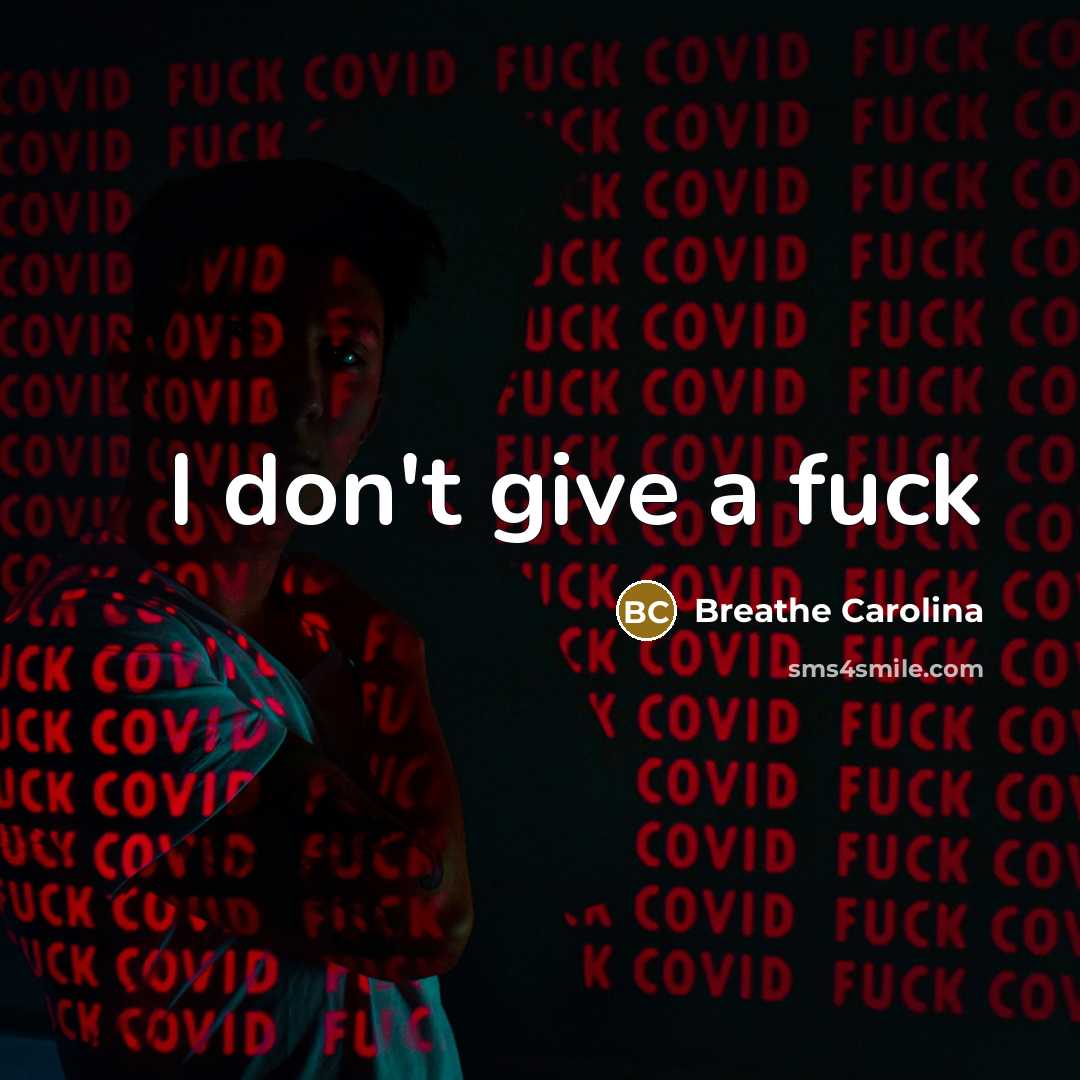 “I don't give a fuck…” quote by Breathe Carolina