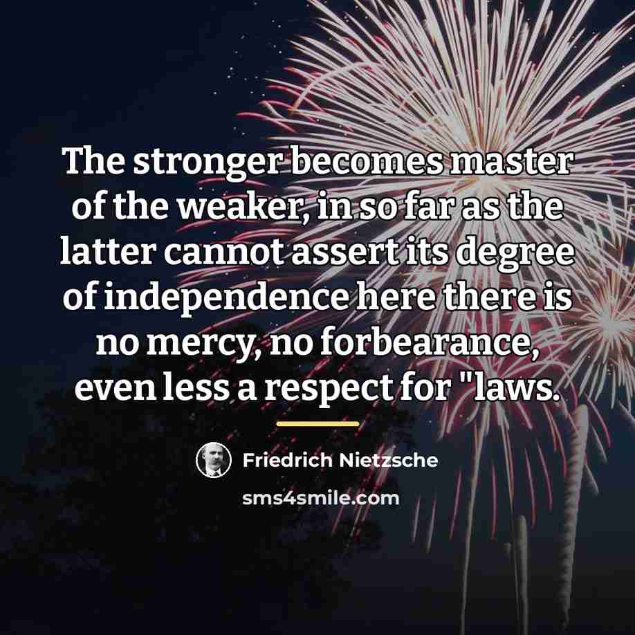 “The stronger becomes master of the weaker, in so far…” quote by Friedrich Nietzsche