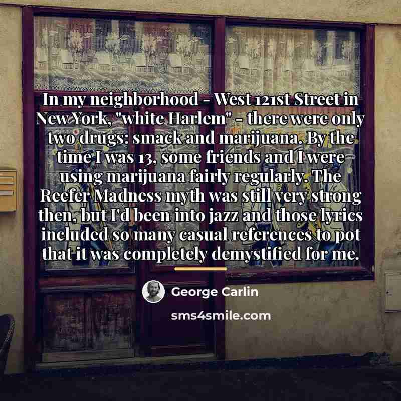 “In my neighborhood - West 121st Street in New York,…” quote by George Carlin