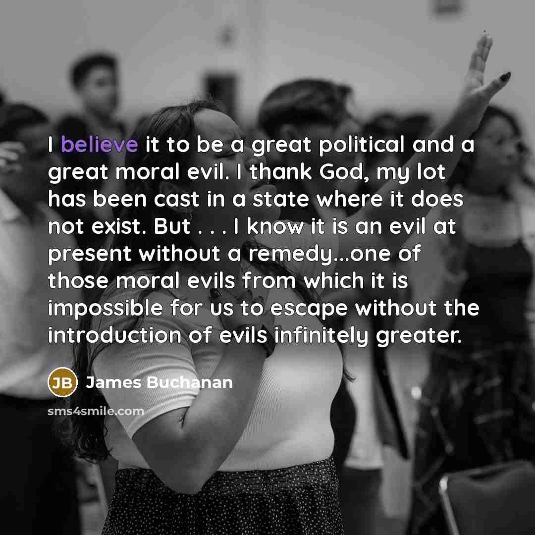 “I believe it to be a great political and a…” quote by James Buchanan