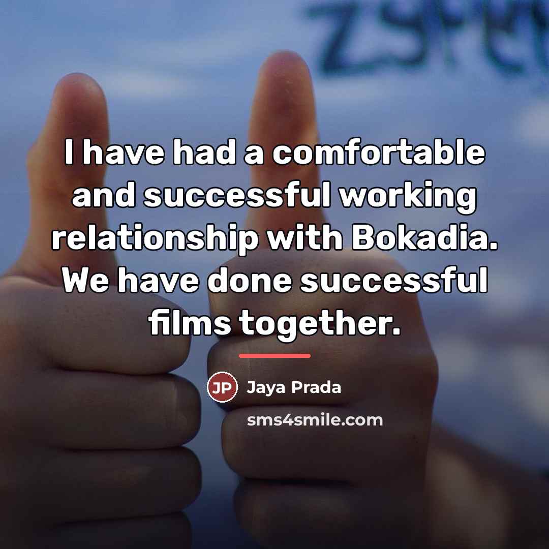 “I have had a comfortable and successful working relationship with…” quote by Jaya Prada